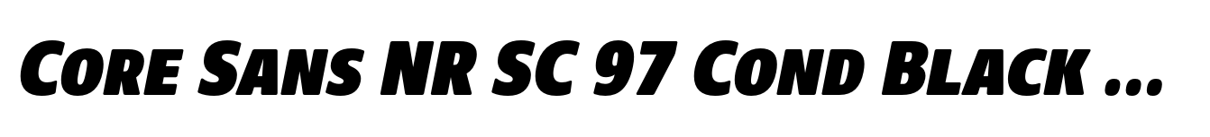Core Sans NR SC 97 Cond Black Italic